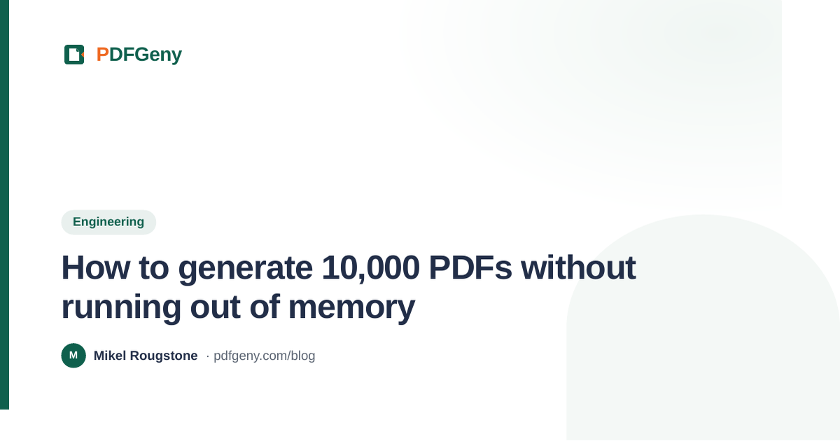 How to generate 10,000 PDFs without running out of memory