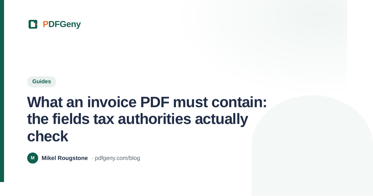 What an invoice PDF must contain: the fields tax authorities actually check