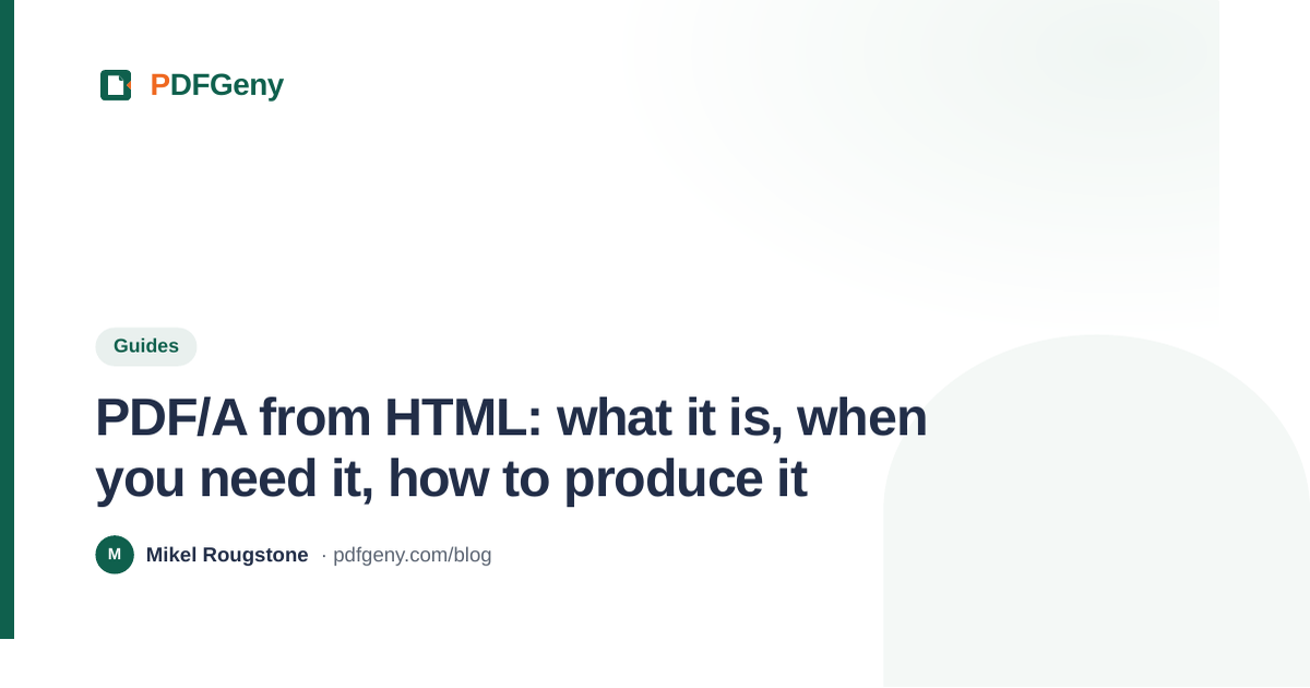 PDF/A from HTML: what it is, when you need it, how to produce it