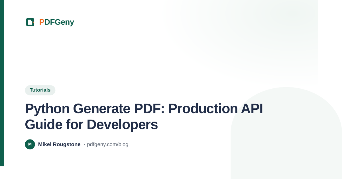 Python Generate PDF: Production API Guide for Developers