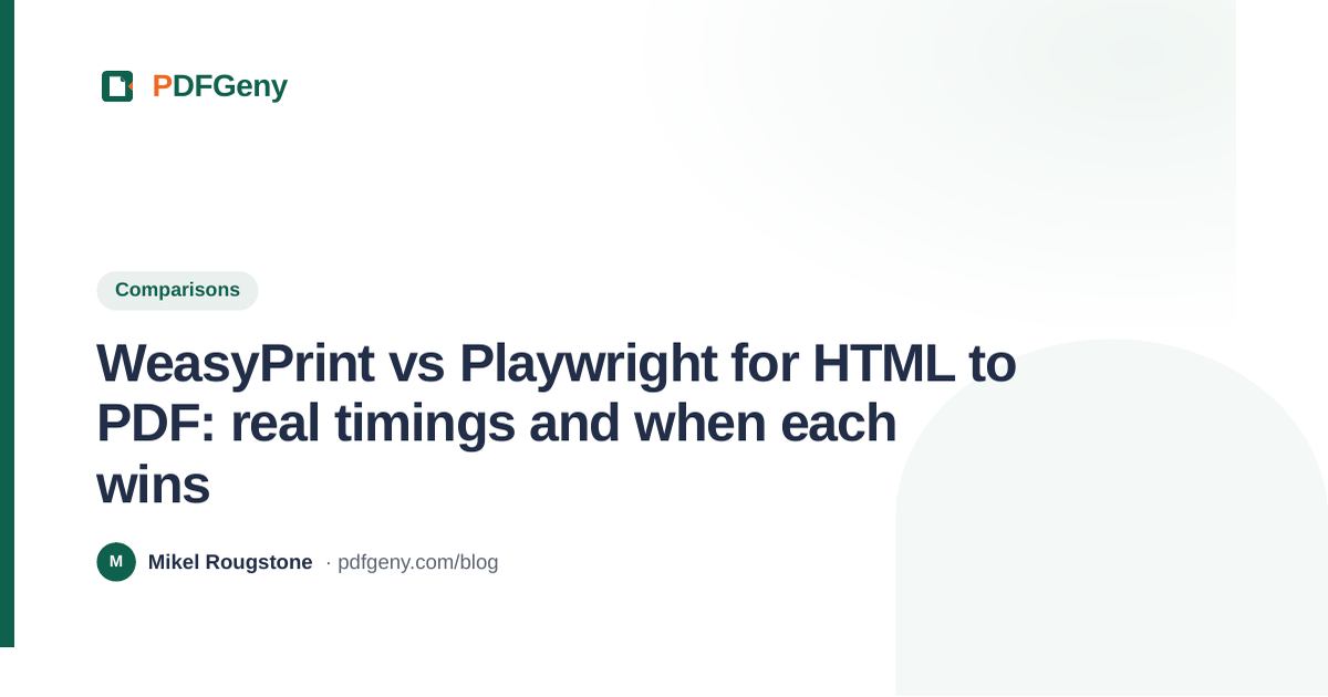 WeasyPrint vs Playwright for HTML to PDF: real timings and when each wins