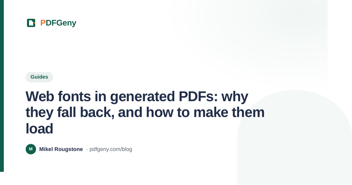 Web fonts in generated PDFs: why they fall back, and how to make them load